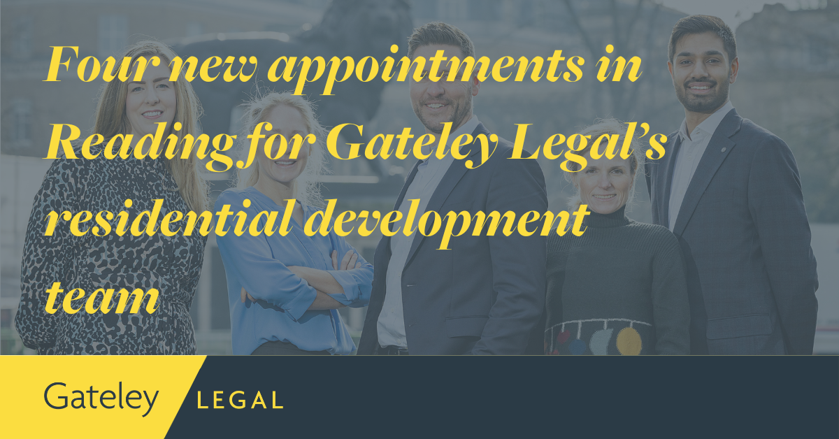 Four new appointments in Reading for Gateley Legal’s residential ...