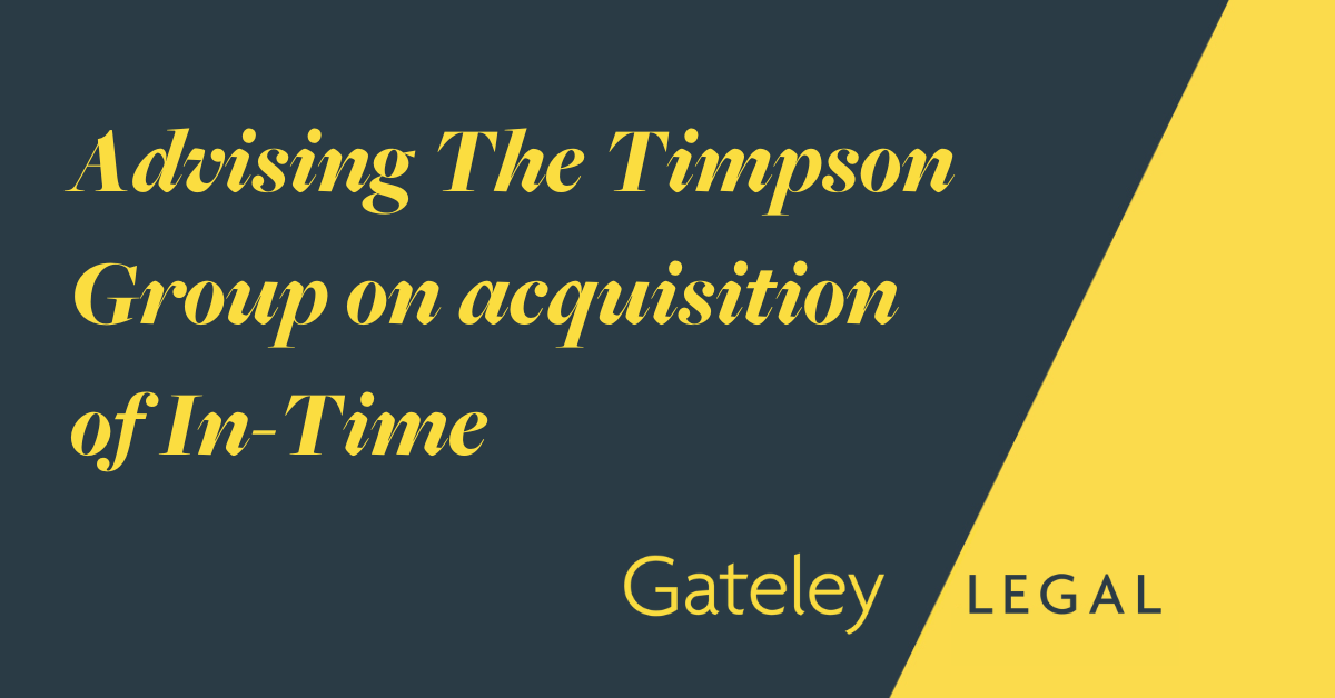 Advising The Timpson Group on acquisition of InTime Insight Gateley