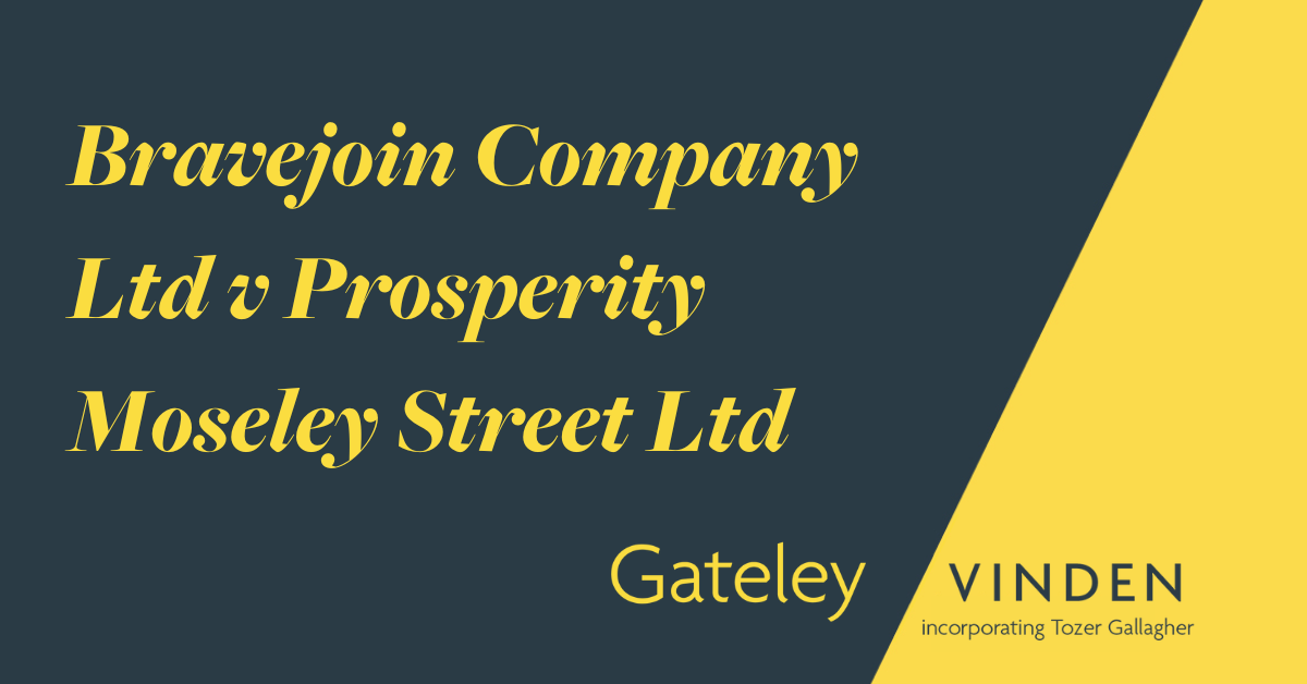 Bravejoin Company Ltd v Prosperity Moseley Street Ltd Articles Gateley