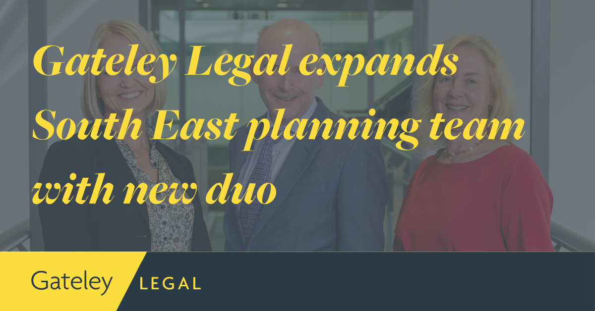 Gateley Legal expands South East planning team with new duo - News ...
