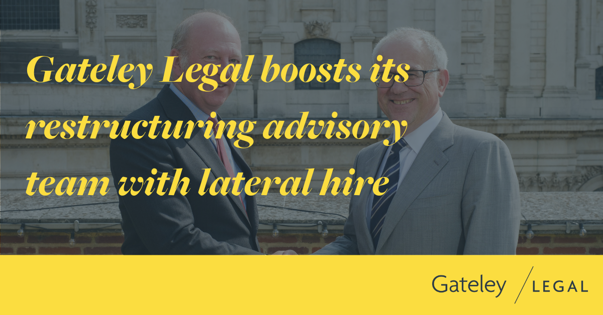 Gateley Legal boosts its restructuring advisory team with lateral hire ...