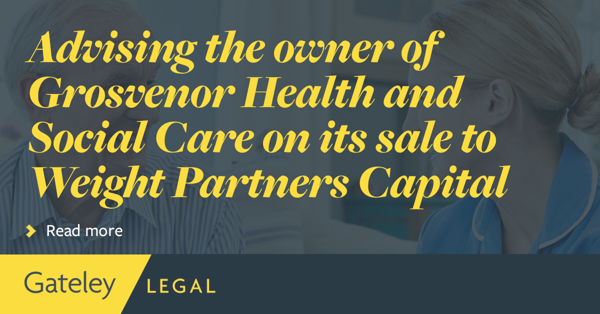 Advising the owner of Grosvenor Health and Social Care on its sale to Weight Partners Capital
